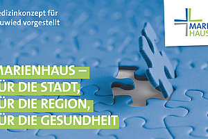 Puzzle mit fehlendem Teil und Text 'Medizinkonzept für Neuwied vorgestellt' sowie Slogan 'Marienhaus – für die Stadt, für die Region, für die Gesundheit' und Marienhaus-Logo